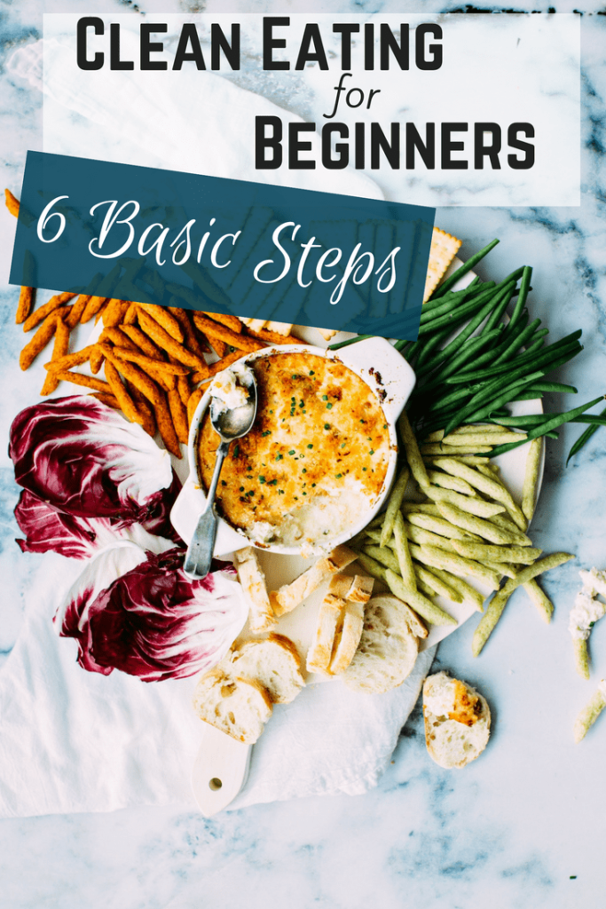 Clean Eating for Beginners: 6 Basic Steps - Caitlin's Table
