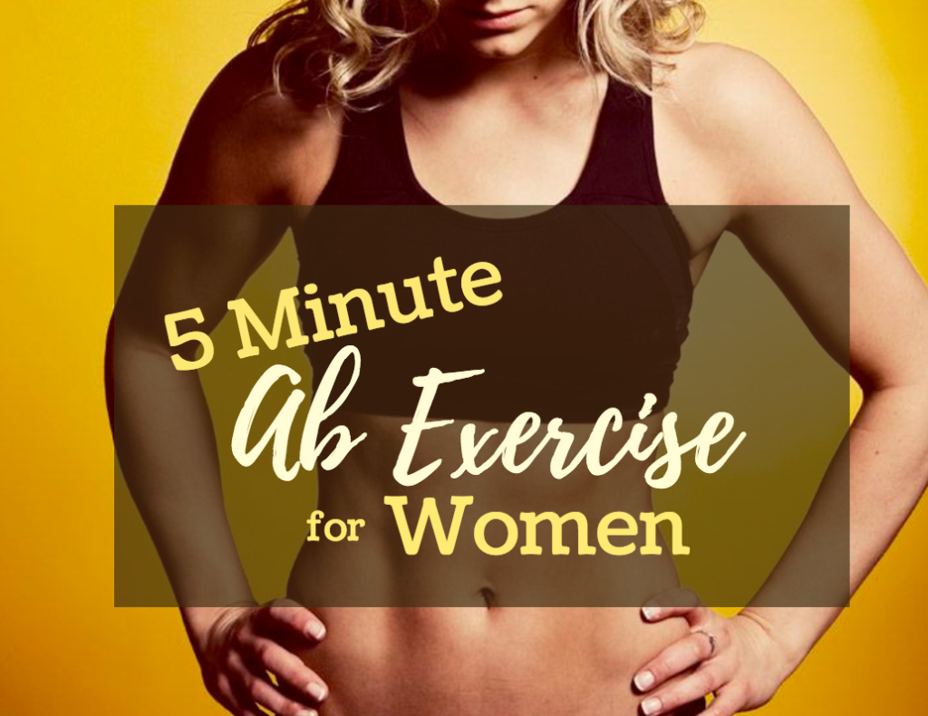 5 Minute Ab Exercise for Women - Caitlin's Table